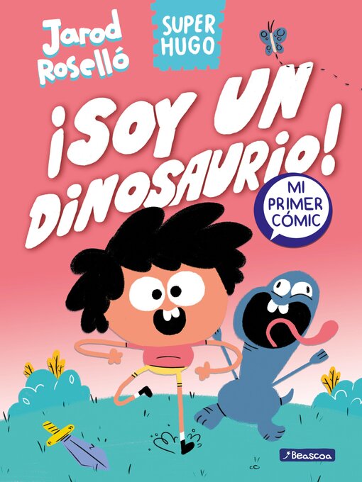 Title details for Super Hugo--¡Soy un dinosaurio! by Jarod Roselló - Available